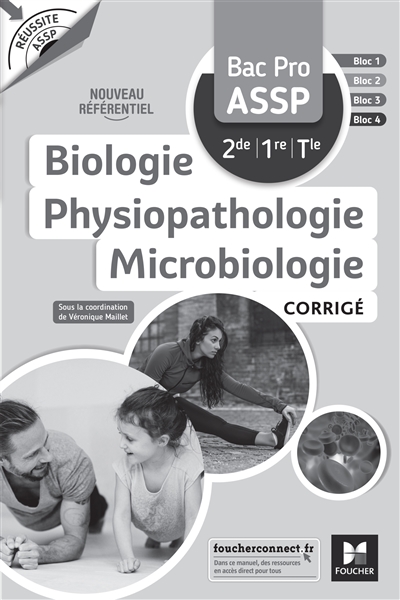 Biologie, physiopathologie, microbiologie bac pro ASSP, 2de, 1re, terminale : nouveau référentiel : corrigé