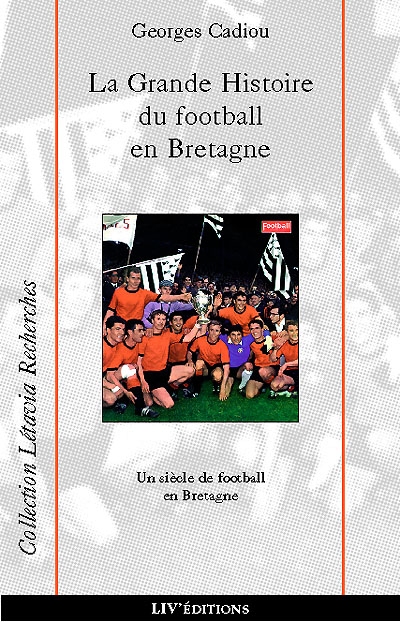 La grande histoire du football en Bretagne
