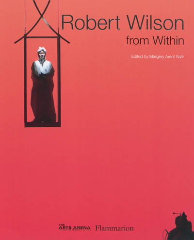 Robert Wilson : from within