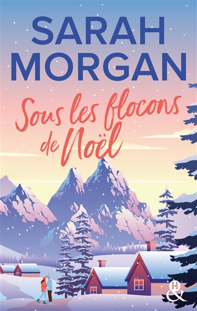 Sous les flocons de Noël / Sarah Morgan | Morgan, Sarah (1948-....). Auteur