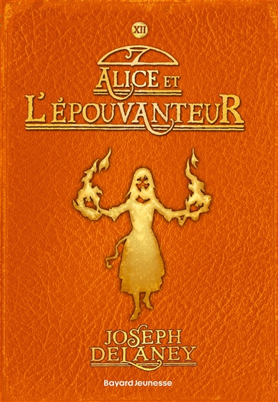 L'Epouvanteur. Vol. 12. Alice et l'Epouvanteur