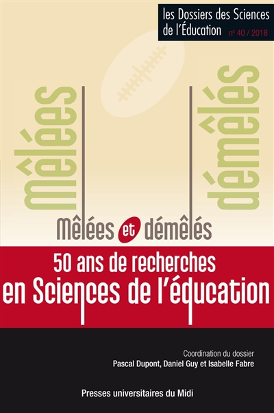 Dossiers des sciences de l'éducation (Les), n° 40. Mêlées et démêlés : 50 ans de recherches en sciences de l'éducation