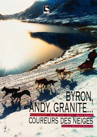Byron, Andy, Granite... coureurs des neiges
