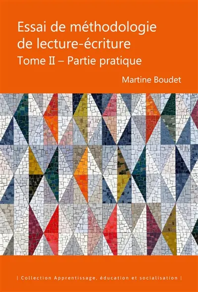 Essai de méthodologie de lecture-écriture. Vol. 2. Partie pratique
