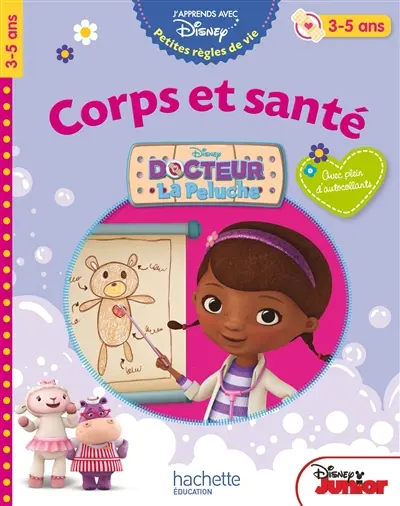 Docteur La Peluche, 3-5 ans : corps et santé : petites règles de vie