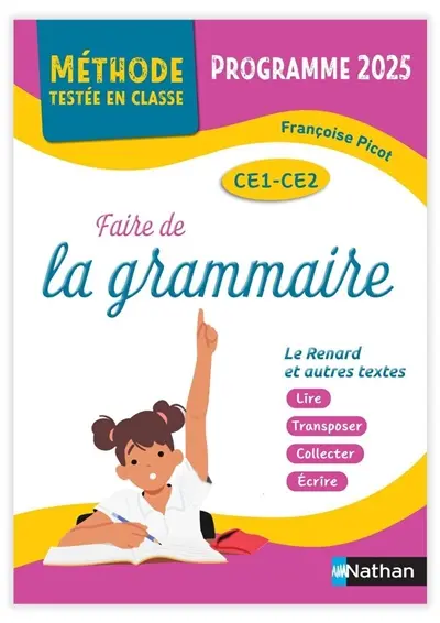 Faire de la grammaire CE1, CE2 : Le renard et autres textes : programme 2025 Faire de la grammaire CE1, CE2 : Le renard et autres textes : programme 2025