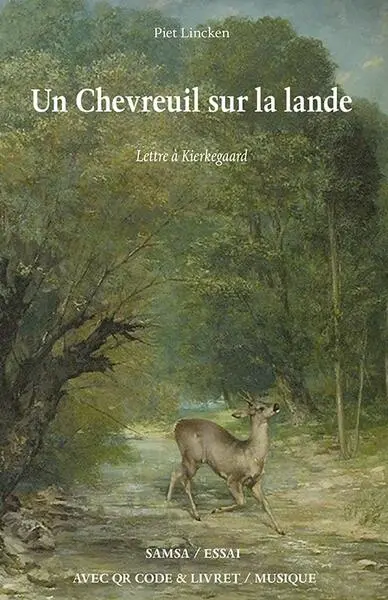 Un chevreuil sur la lande : lettre à Kierkegaard