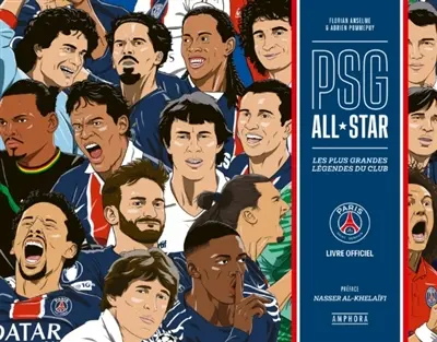 PSG all star : les plus grandes légendes du club : livre officiel