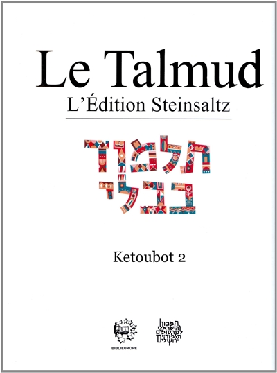 Le Talmud : l'édition Steinsaltz. Vol. 16. Ketoubot. Vol. 2