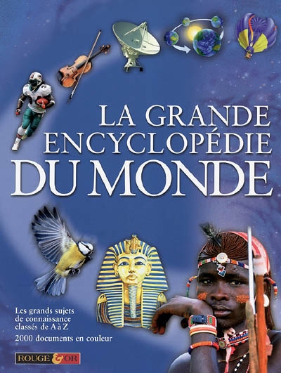 La grande encyclopédie du monde