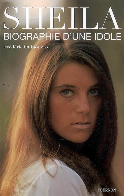 Sheila : biographie d'une idole