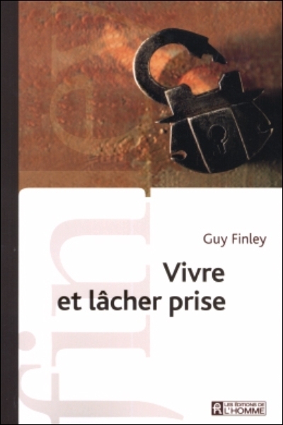 Vivre et lâcher prise