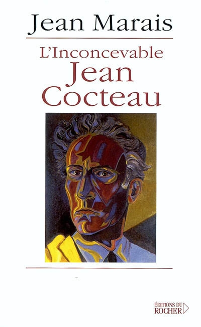 L'inconcevable Jean Cocteau. Cocteau-Marais