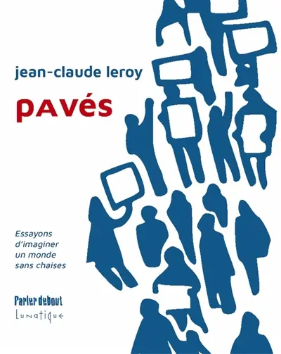 Pavés : essayons d'imaginer un monde sans chaises