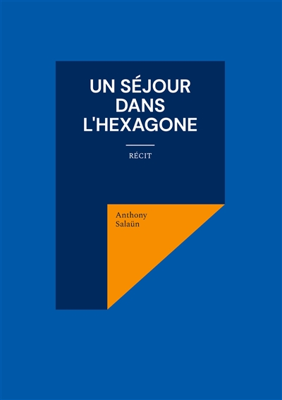 Un séjour dans l'Hexagone :...