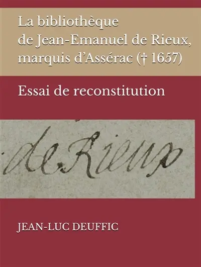 La bibliothèque de Jean-Emanuel de Rieux, marquis d’Assérac († 1657) : Essai de reconstitution