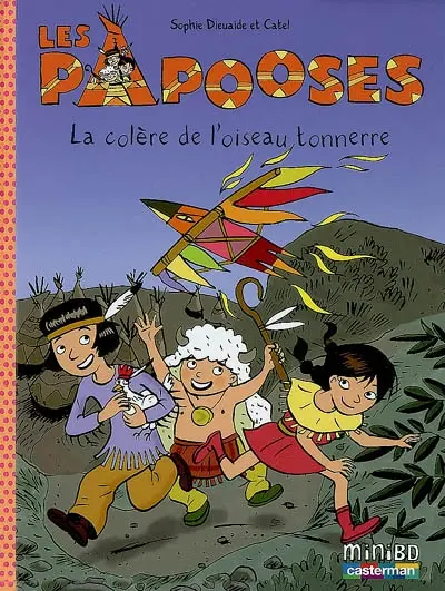 Les Papooses. Vol. 3. La colère de l'oiseau tonnerre