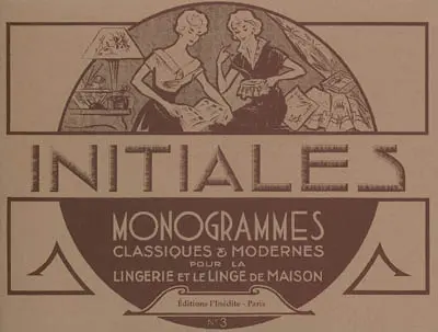 Initiales : classiques et modernes pour la lingerie et le linge de maison