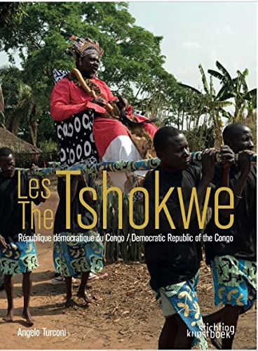Les Tshokwe : République démocratique du Congo. The Tshokwe : Democratic Republic of the Congo