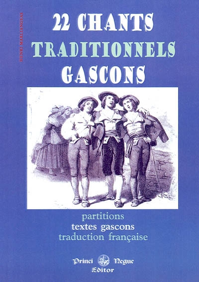22 chants traditionnels gascons : partitions, texte gascon et traduction française