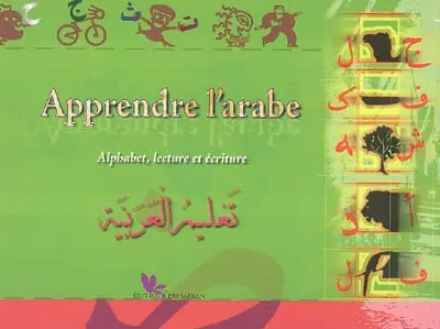 Apprendre l'arabe : alphabet, lecture et écriture