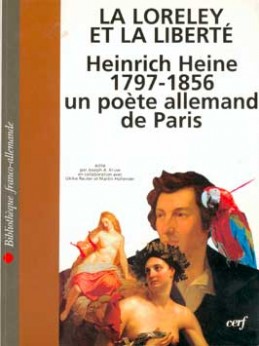 La Loreley et la liberté : Heinrich Heine (1797-1856), un poète allemand à Paris