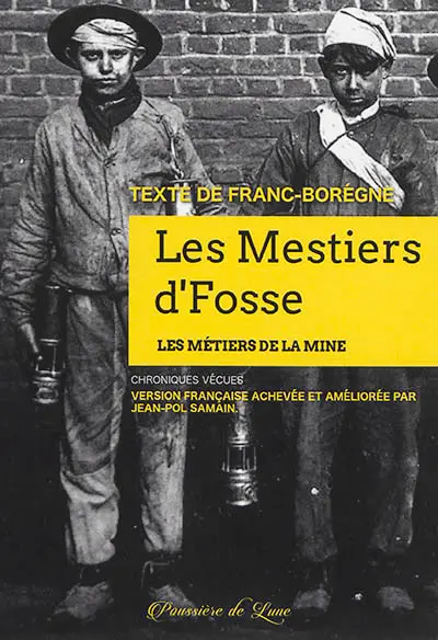 Les mestiers d'fosse : les métiers de la mine