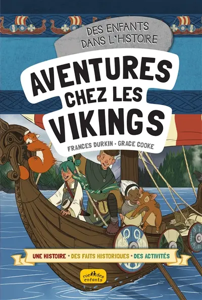 Des enfants dans l'histoire. Aventures chez les Vikings