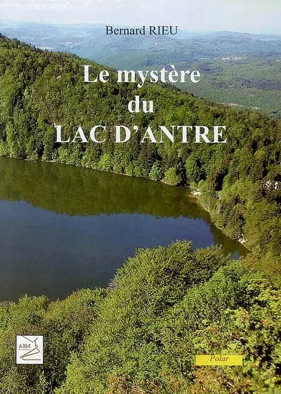 Le mystère du lac d'Antre