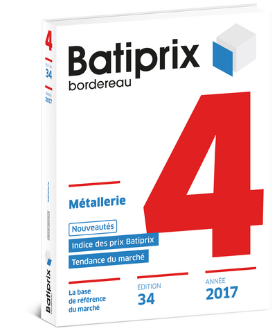 Batiprix 2017 : bordereau. Vol. 4. Métallerie