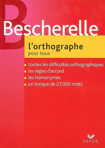 Bescherelle - L'orthographe pour tous