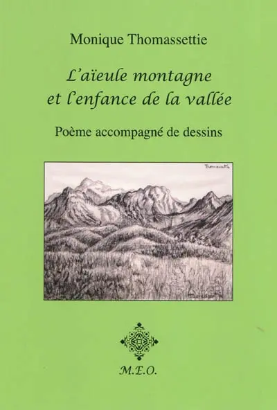 L'aïeule montagne et l'enfance de la vallée : poème accompagné de vingt et un dessins