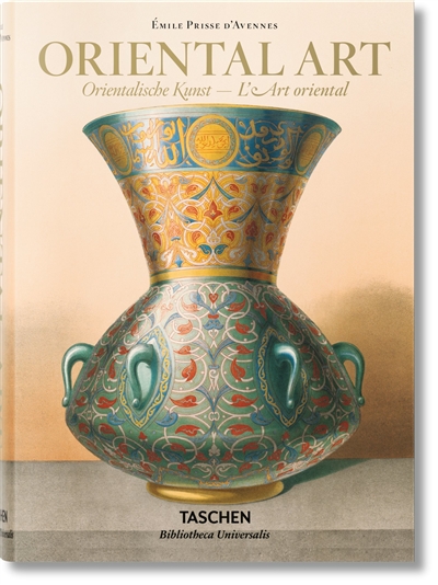 Oriental art : the complete plates from L'art arabe and the Oriental album. Orientalische Kunst : Sämtliche Tafeln. L'art oriental : toutes les planches