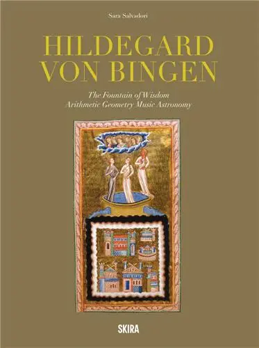 Hildegard Von Bingen : The Fountain Of Wisdom Arithmetic, Geometry, Music, Astronomy