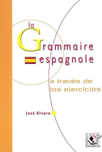 La grammaire espagnole : a travès de los ejercicios