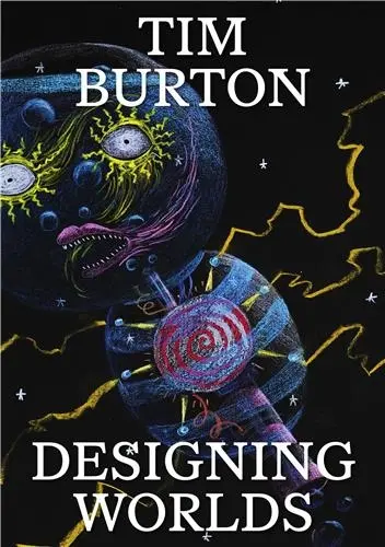 Tim Burton : Designing Worlds