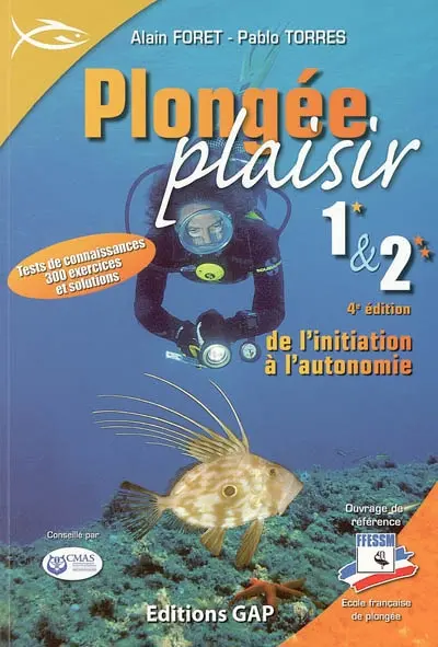 Plongée plaisir : niveaux 1 & 2, de l'initiation à l'autonomie