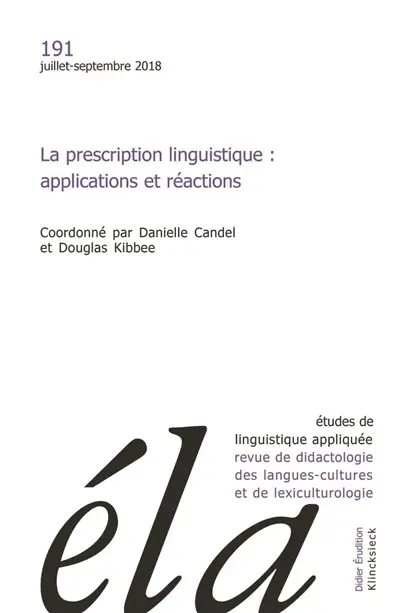 Etudes de linguistique appliquée, n° 191. La prescription linguistique : applications et réactions