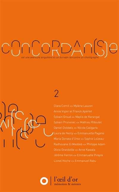 Concordan(s)e : une aventure singulière où un écrivain rencontre un chorégraphe. Vol. 2. 2010-2011