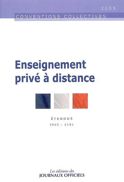 Enseignement privé à distance : convention collective nationale du 21 juin 1999 (étendue par arrêté du 5 juillet 2000)