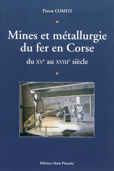 Mines et métallurgie du fer en Corse : du XVe au XVIIIe siècle
