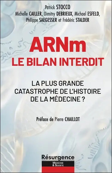 ARNm : comptons les morts et les blessés, voulez-vous ? : bilan interdit d'un désastre vaccinal