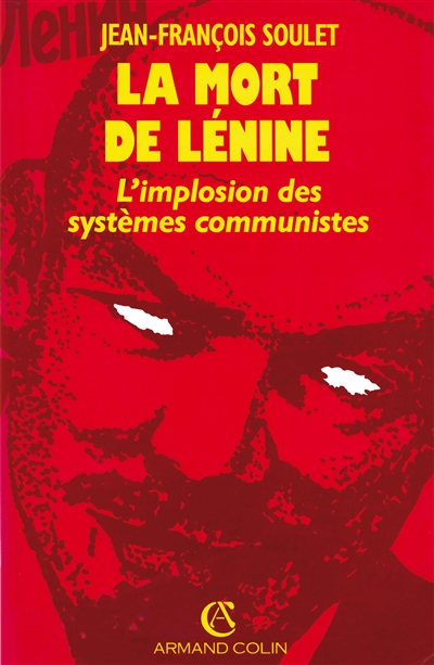 La Mort de Lénine : l'implosion des systèmes communistes