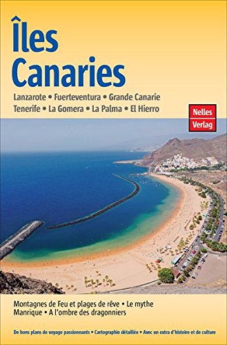 Iles Canaries : Lanzarote, Fuerteventura, Grande Canarie, Tenerife, La Gomera, La Palma, El Hierro