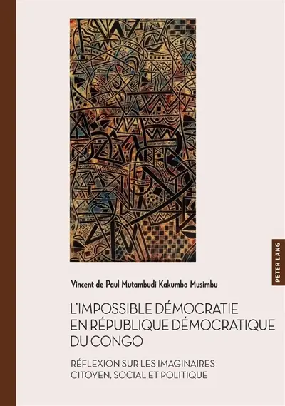 L'impossible démocratie en République démocratique du Congo : réflexion sur les imaginaires citoyen, social et politique
