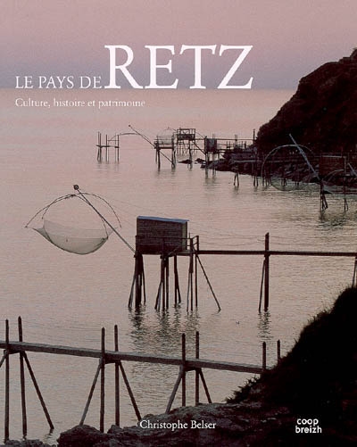 Le pays de Retz : culture,...