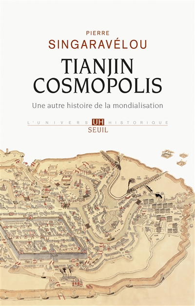 Tianjin cosmopolis : une autre histoire de la mondialisation