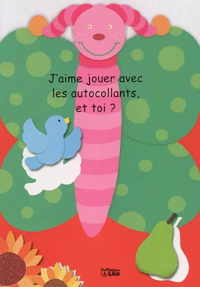 J'aime jouer avec les autocollants, et toi ?