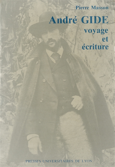 André Gide, voyage et écriture