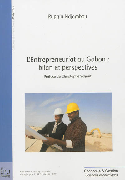 L'entrepreneuriat au Gabon : bilan et perspectives
